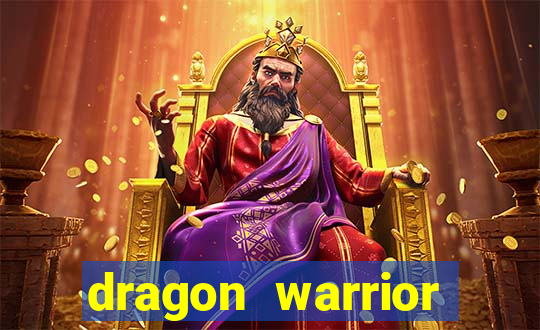 dragon warrior legend champion dinheiro infinito 2024