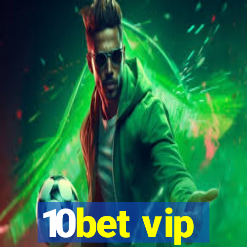 10bet vip