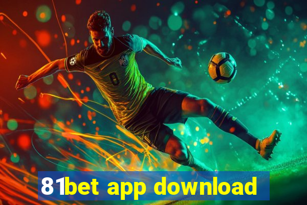 81bet app download