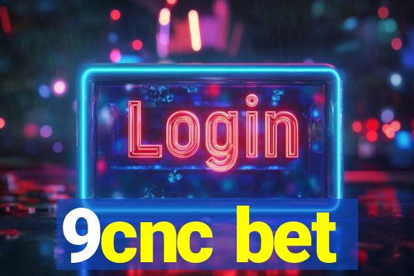 9cnc bet