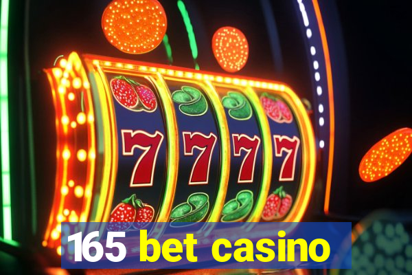 165 bet casino