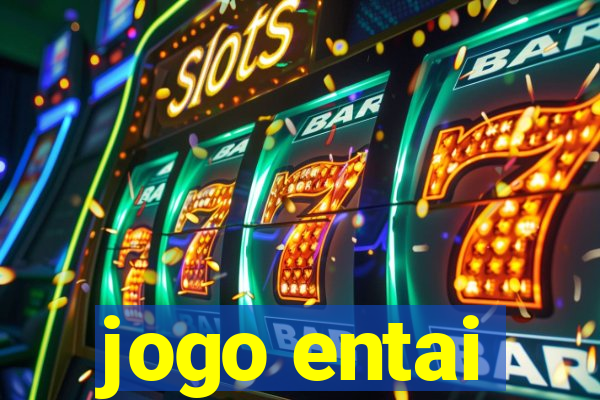 jogo entai