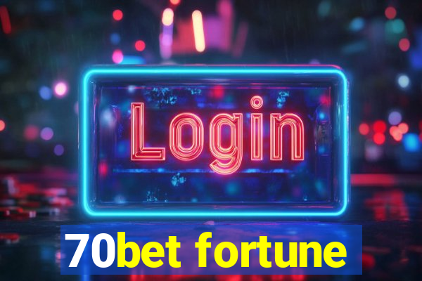 70bet fortune