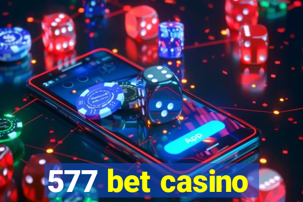 577 bet casino