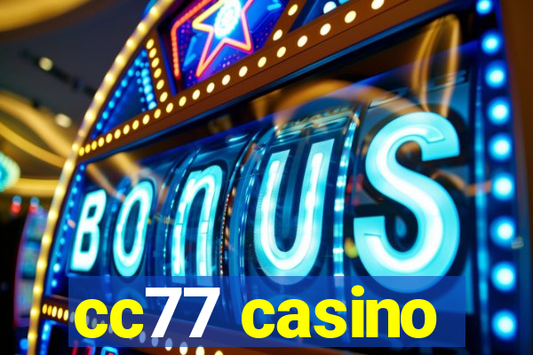 cc77 casino