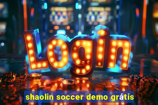 shaolin soccer demo grátis