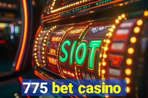 775 bet casino