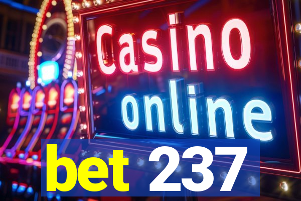 bet 237