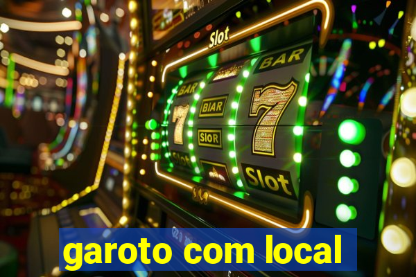 garoto com local