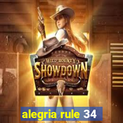 alegria rule 34