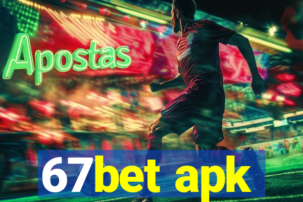 67bet apk