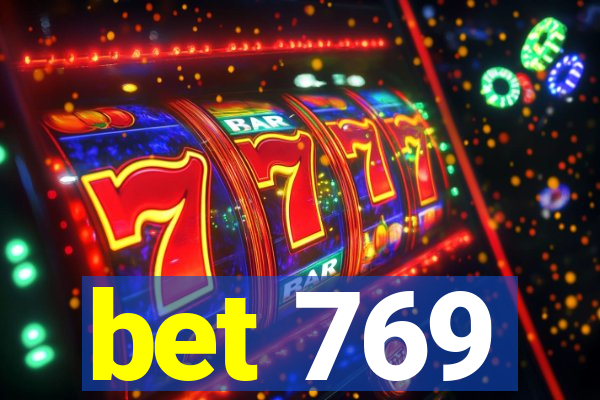 bet 769