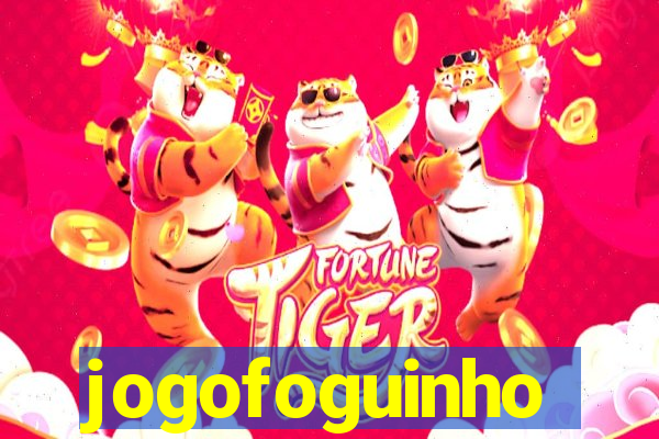 jogofoguinho