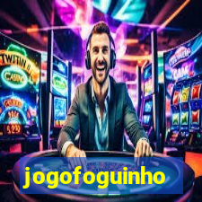 jogofoguinho