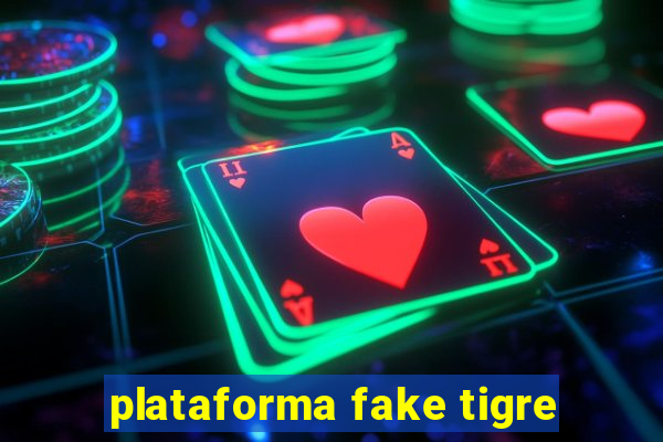 plataforma fake tigre