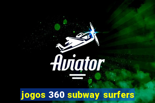 jogos 360 subway surfers