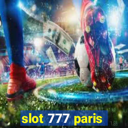 slot 777 paris