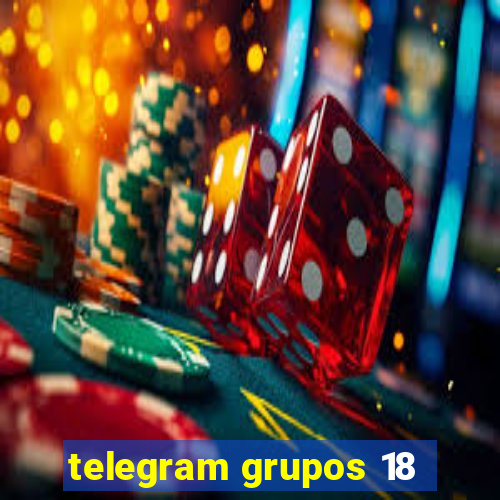 telegram grupos 18