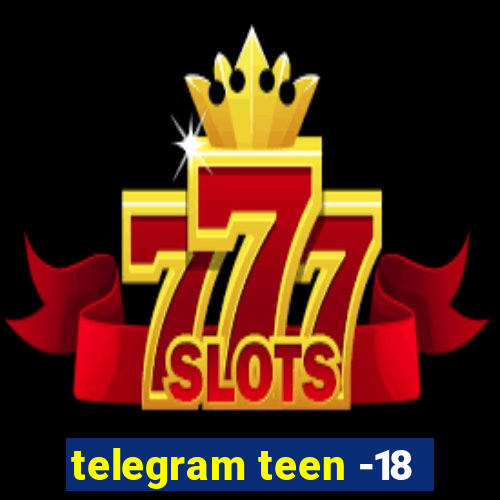 telegram teen -18