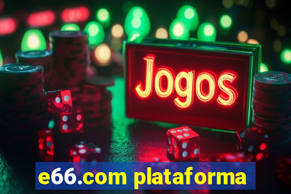 e66.com plataforma