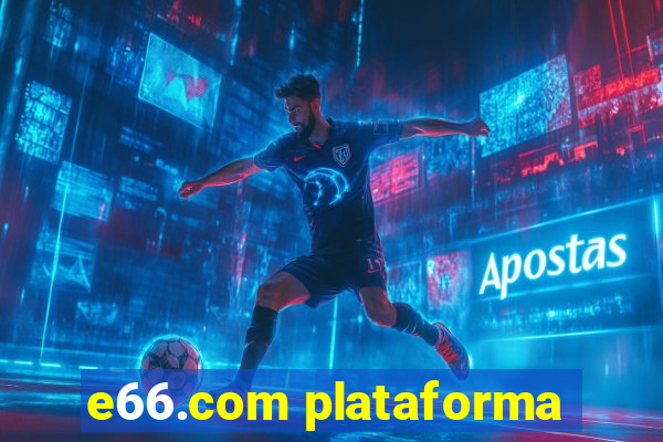 e66.com plataforma