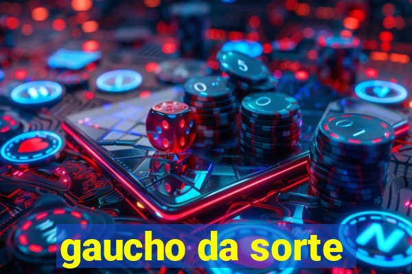 gaucho da sorte