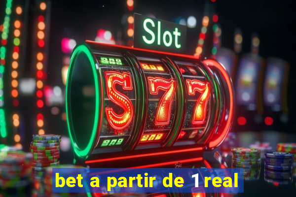 bet a partir de 1 real