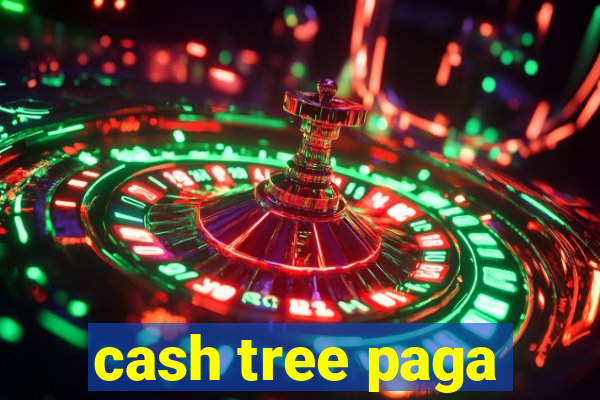 cash tree paga