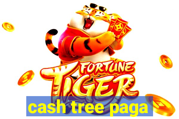 cash tree paga