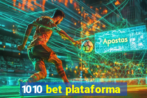 1010 bet plataforma