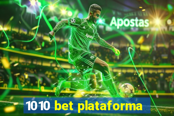 1010 bet plataforma