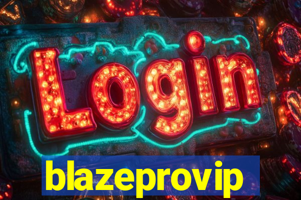 blazeprovip