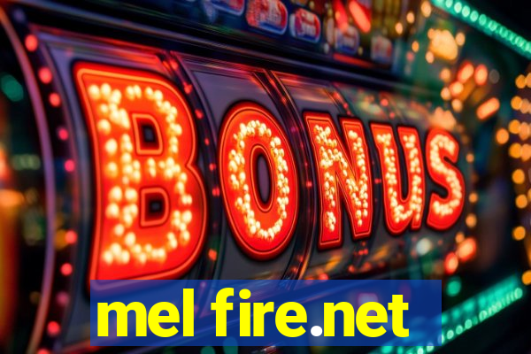 mel fire.net