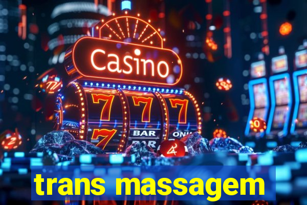 trans massagem