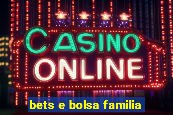 bets e bolsa familia