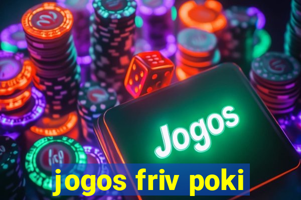 jogos friv poki