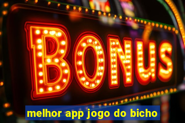 melhor app jogo do bicho