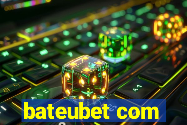 bateubet com