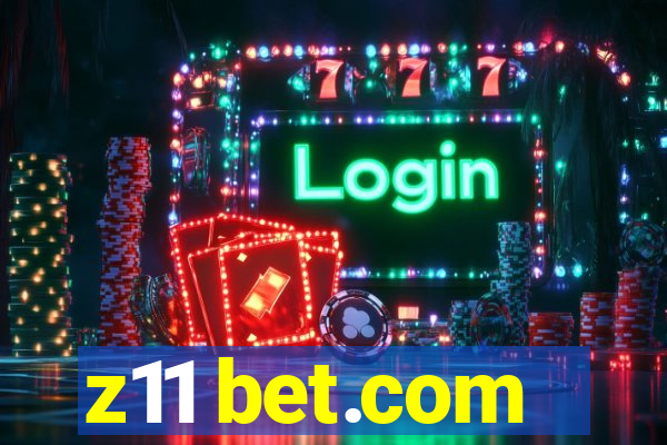 z11 bet.com