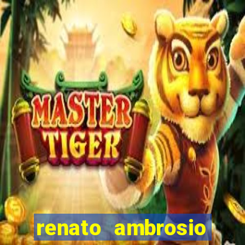 renato ambrosio viva sorte fortuna