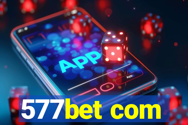 577bet com