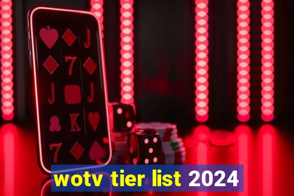 wotv tier list 2024