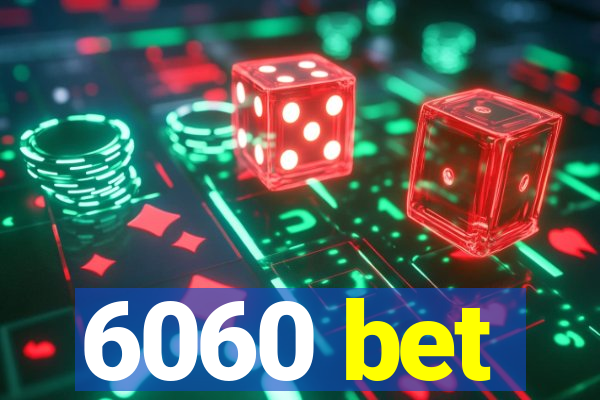 6060 bet