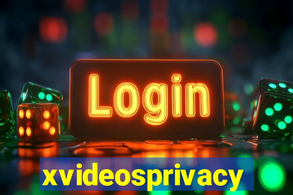 xvideosprivacy