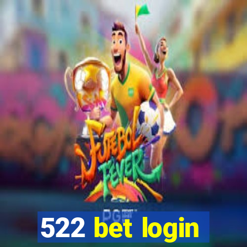 522 bet login