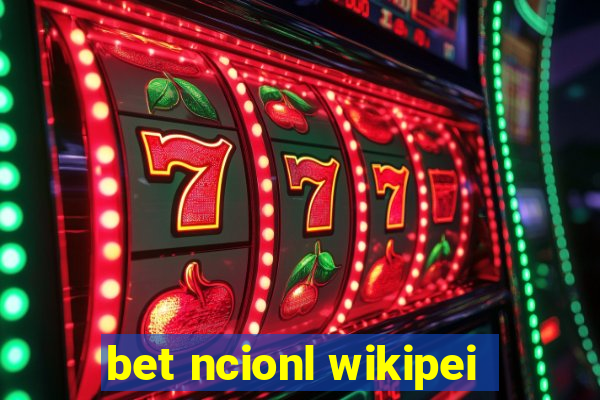 bet ncionl wikipei