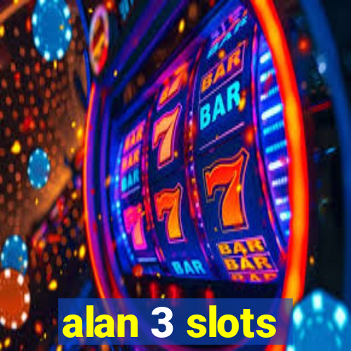 alan 3 slots