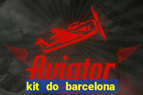 kit do barcelona dls 19