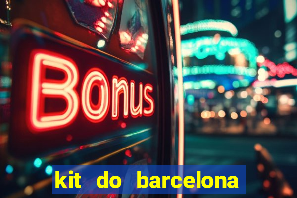 kit do barcelona dls 19