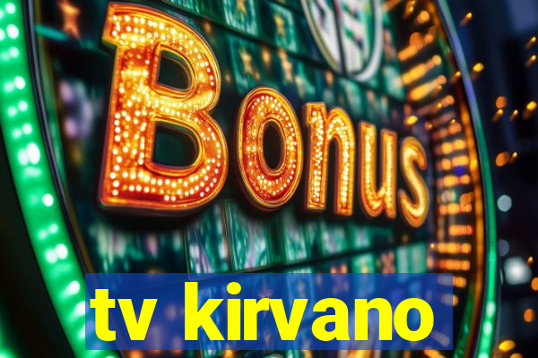 tv kirvano